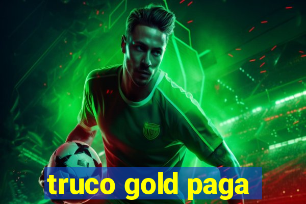 truco gold paga